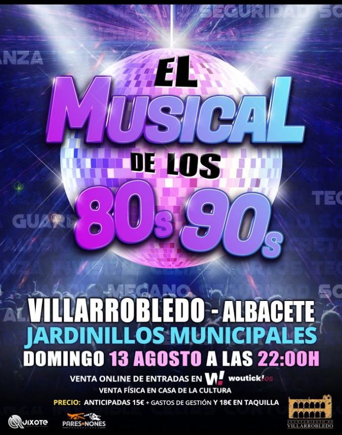 Teatro musical “EL MUSICAL DE LOS 80’s Y 90’s” Toda la Cultura de Villarrobledo
